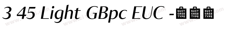 3 45 Light GBpc EUC 字体转换 3 45 Light GBpc EUC 字体转换
